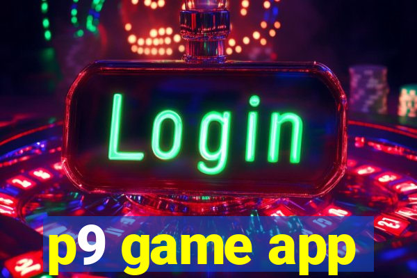 p9 game app